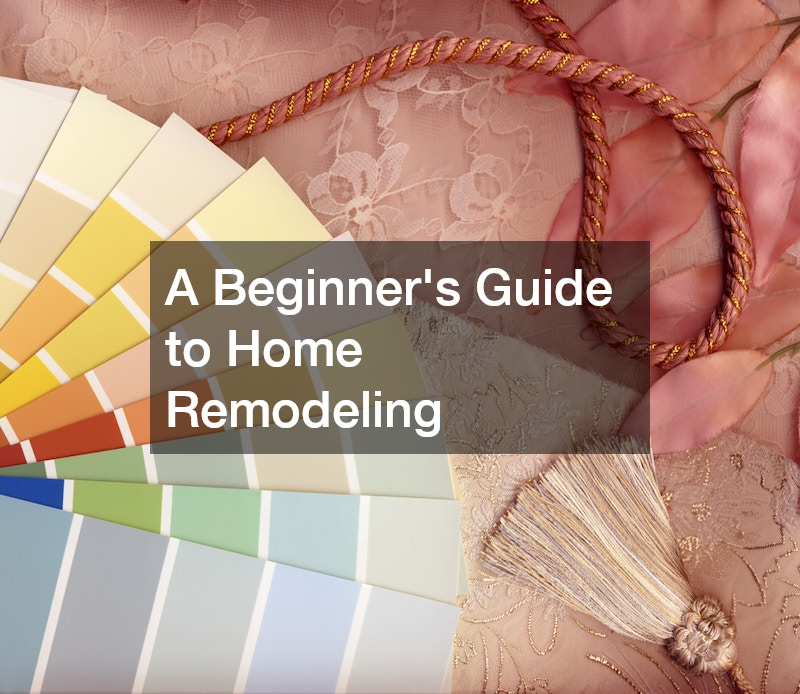 A Beginners Guide to Home Remodeling